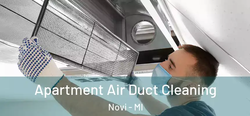  Apartment Air Duct Cleaning Novi - MI