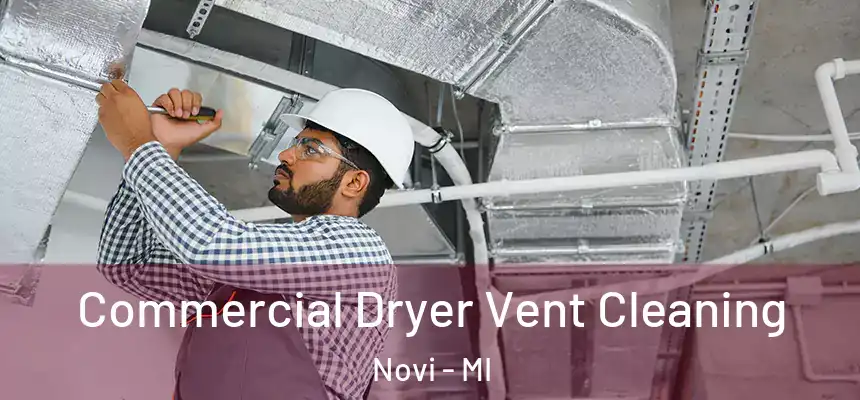  Commercial Dryer Vent Cleaning Novi - MI