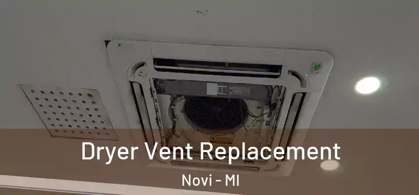 Dryer Vent Replacement Novi - MI