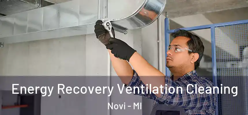  Energy Recovery Ventilation Cleaning Novi - MI
