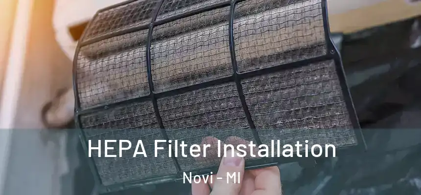 HEPA Filter Installation Novi - MI