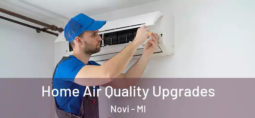  Home Air Quality Upgrades Novi - MI