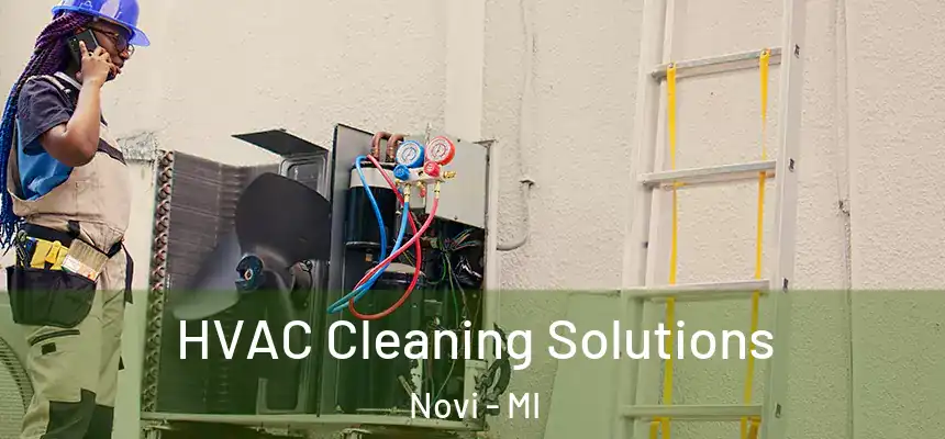 HVAC Cleaning Solutions Novi - MI