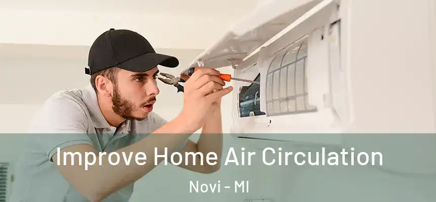 Improve Home Air Circulation Novi - MI