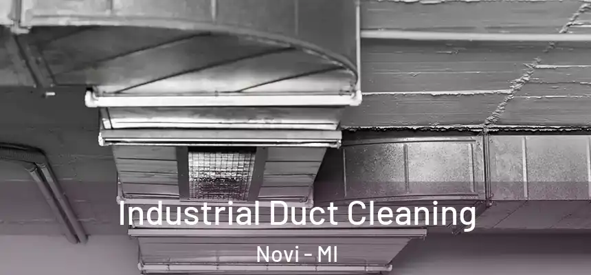  Industrial Duct Cleaning Novi - MI