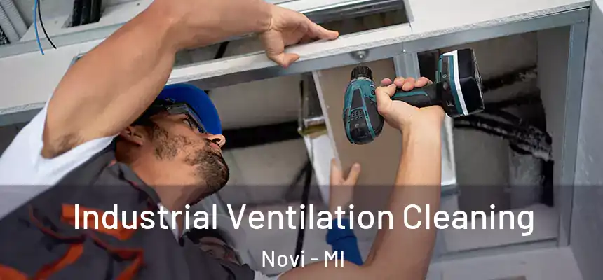 Industrial Ventilation Cleaning Novi - MI